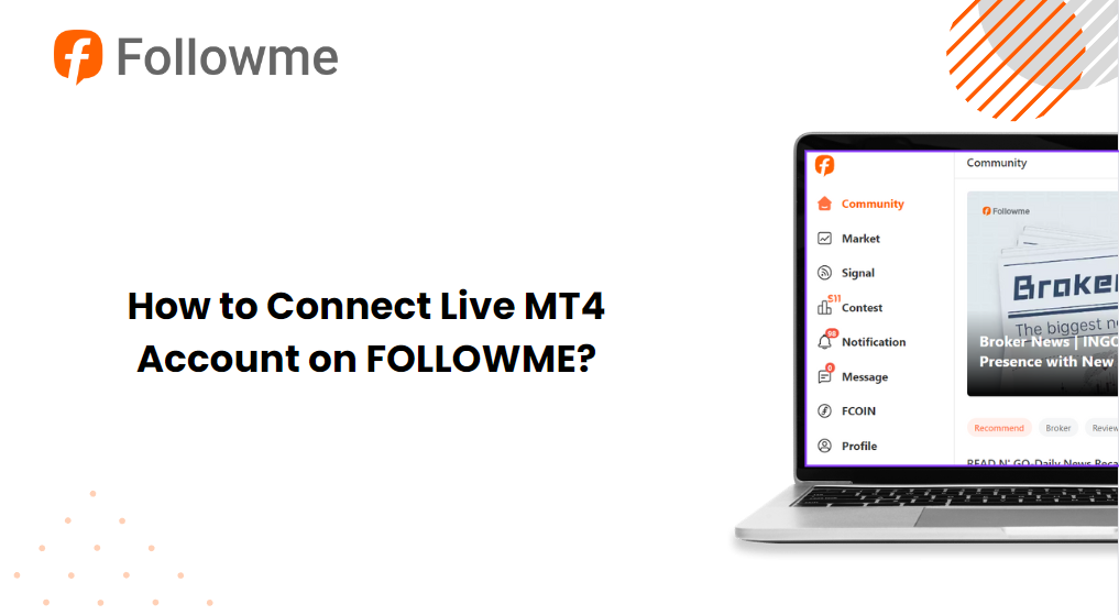 How to Connect Live MT4 Account on FOLLOWME?