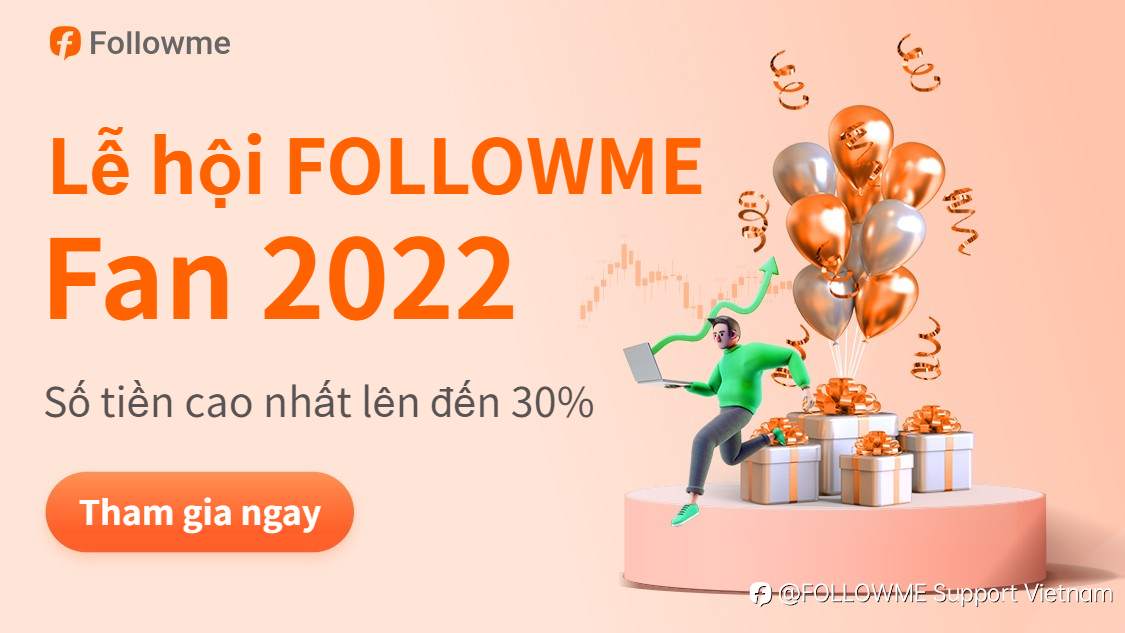 Lễ Hội FOLLOWME FAN 2022 | Đăng Ký Tín Hiệu Lần Đầu - Nhận Ngay FCOIN: Số Tiền Cao Nhất Lên Đến 30%!